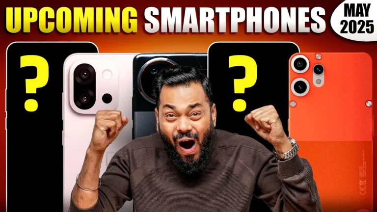 May 2025 के टॉप 15+ अपकमिंग स्मार्टफोन्स: फुल डिटेल्स और फीचर्स