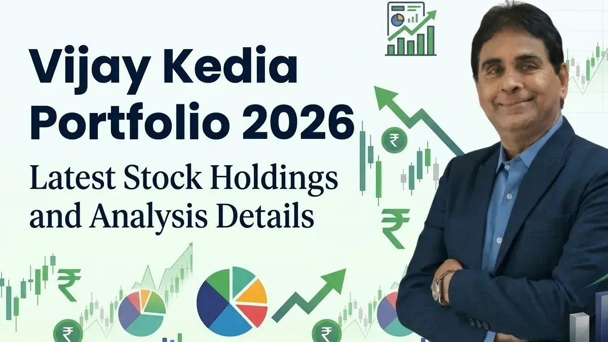 Vijay Kedia Portfolio Stocks CY26 Top Gainers, Latest Holdings & New Additions