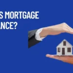 What Is Mortgage Insurance? PMI, FHA MIP and How It Works 2026